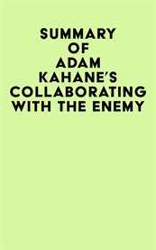 Summary of adam kahane's collaborating with the enemy cover image