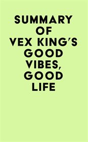 Summary of vex king's good vibes, good life cover image