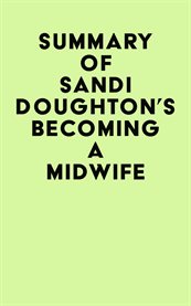 Summary of sandi doughton's becoming a midwife cover image