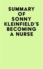 Summary of sonny kleinfield's becoming a nurse cover image