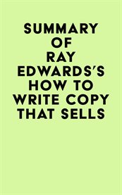 Summary of ray edwards's how to write copy that sells cover image