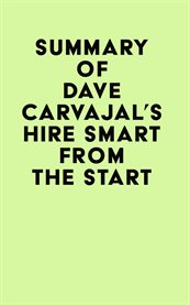 Summary of Dave Carvajal's Hire Smart From the Start cover image