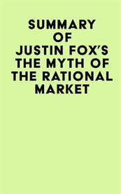 Summary of justin fox's the myth of the rational market cover image