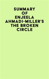 Summary of enjeela ahmadi-miller's the broken circle cover image