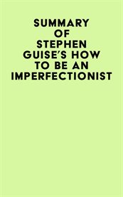 Summary of stephen guise's how to be an imperfectionist cover image