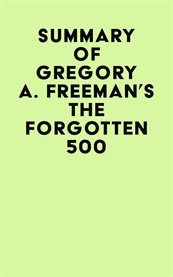 Summary of gregory a. freeman's the forgotten 500 cover image