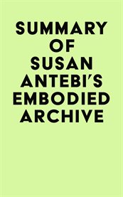 Summary of susan antebi's embodied archive cover image