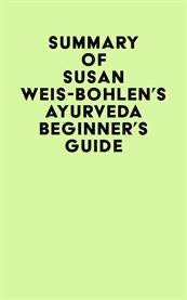 Summary of susan weis-bohlen's ayurveda beginner's guide cover image