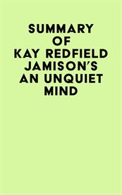 Summary of kay redfield jamison's an unquiet mind cover image