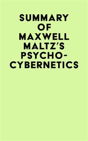 Summary of maxwell maltz's psycho-cybernetics cover image
