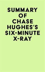 Summary of chase hughes's six-minute x-ray cover image
