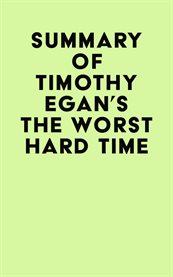 Summary of timothy egan's the worst hard time cover image