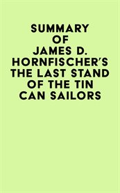 Summary of james d. hornfischer's the last stand of the tin can sailors cover image