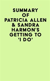 Summary of patricia allen & sandra harmon's getting to 'i do' cover image
