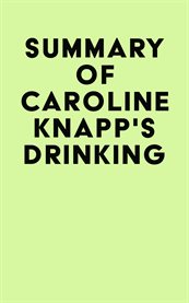 Summary of caroline knapp's drinking cover image