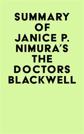 Summary of janice p. nimura's the doctors blackwell cover image
