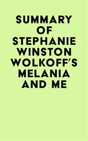 Summary of stephanie winston wolkoff's melania and me cover image