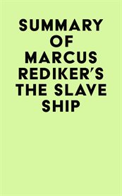 Summary of marcus rediker's the slave ship cover image