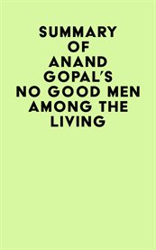 Summary of anand gopal's no good men among the living cover image