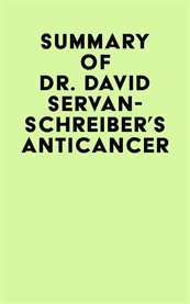 Summary of dr. david servan-schreiber's anticancer cover image