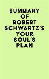 Summary of robert schwartz's your soul's plan cover image