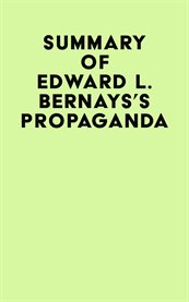 Summary of edward l. bernays's propaganda cover image