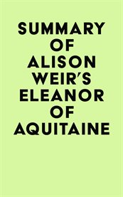 Summary of alison weir's eleanor of aquitaine cover image