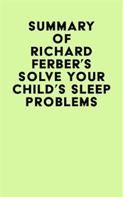 Summary of richard ferber's solve your child's sleep problems cover image