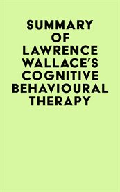 Summary of lawrence wallace's cognitive behavioural therapy cover image