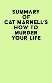Summary of cat marnell's how to murder your life cover image