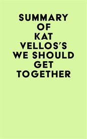 Summary of Kat Vellos's We Should Get Together cover image