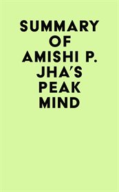 Summary of Amishi P. Jha's Peak Mind
