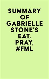 Summary of gabrielle stone's eat, pray, #fml cover image