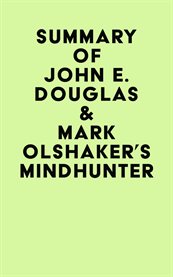 Summary of john e. douglas & mark olshaker's mindhunter cover image