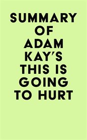 Summary of adam kay's this is going to hurt cover image