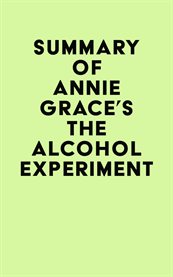 Summary of annie grace's the alcohol experiment cover image