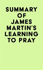 Summary of james martin's learning to pray cover image