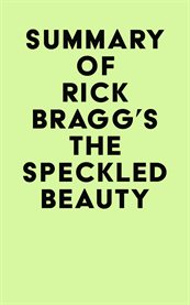 Summary of rick bragg's the speckled beauty cover image