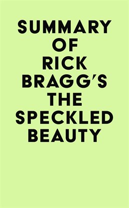 Cover image for Summary of Rick Bragg's The Speckled Beauty