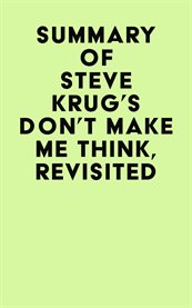 Summary of steve krug's don't make me think, revisited cover image