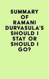 Summary of ramani durvasula's should i stay or should i go? cover image
