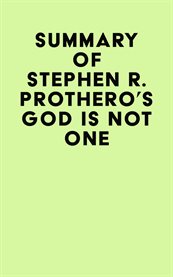 Summary of stephen r. prothero's god is not one cover image
