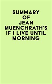 Summary of jean muenchrath's if i live until morning cover image