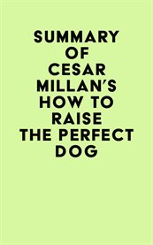 Summary of cesar millan's how to raise the perfect dog cover image