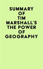 Summary of tim marshall's the power of geography cover image