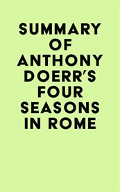 Summary of anthony doerr's four seasons in rome cover image