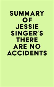 Summary of jessie singer's there are no accidents cover image