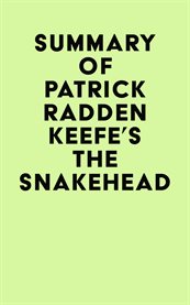 Summary of patrick radden keefe's the snakehead cover image