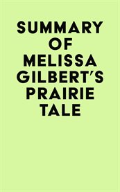 Summary of melissa gilbert's prairie tale cover image