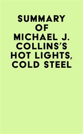 Summary of michael j. collins's hot lights, cold steel cover image